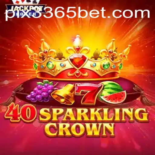 Descubra o Mundo de 40SparklingCrown com 3365Bet